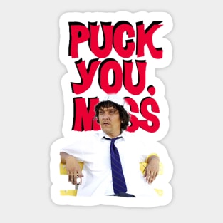 PUCK YOU, MISS Sticker